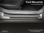 Front Door Sill Protector Kit for 2022-2023 Ford Maverick Pickup | 4-Door Crew Cab